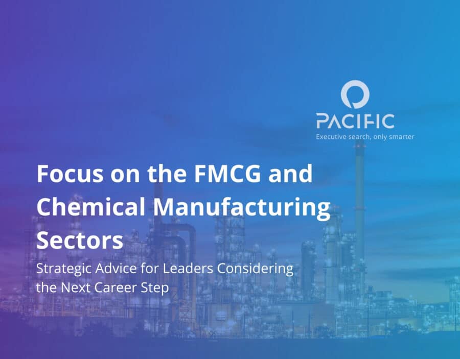 A promotional graphic for Pacific executive search, highlighting a focus on FMCG and chemical manufacturing sectors with career advice for leaders. Industrial background image.