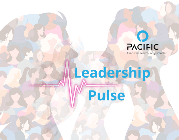 Two overlapping profiles with a background of diverse faces, the words "Leadership Pulse," a heartbeat line, and the Pacific logo—highlighting advocacy in executive search. Tagline: "Executive search, only smarter.